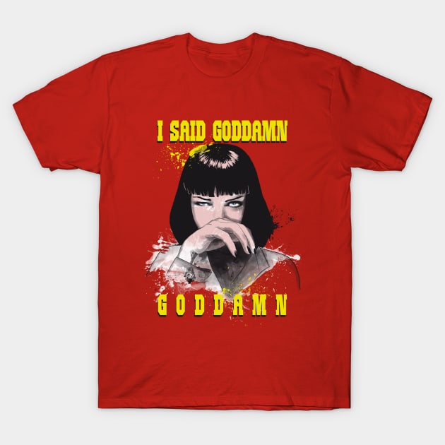 Goddamn Mia! T-Shirt by 7rancesca